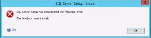 SQL Server Setup Error: The Directory Name is Invalid
